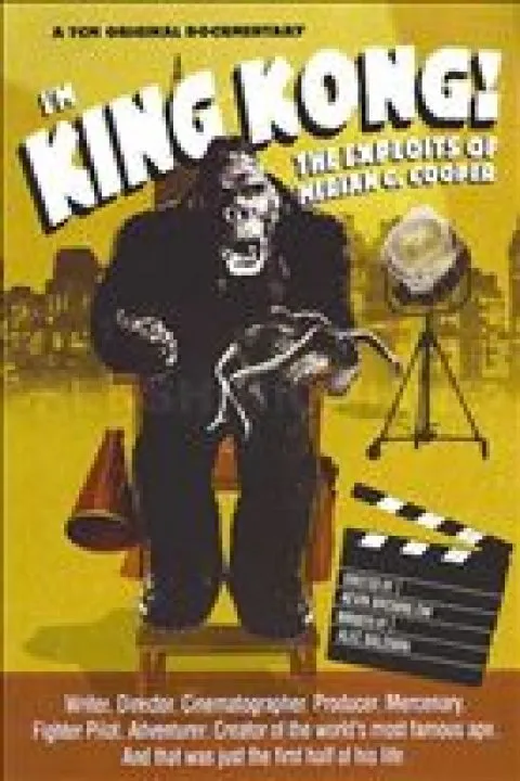 I'M KING KONG: THE EXPLOITS OF MERIAN C. COOPER
