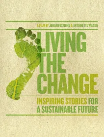LIVING THE CHANGE: INSPIRING STORIES
