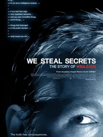 LOS WHISTLEBLOWERS: WE STEAL SECRETS: LA HISTORIA DE WIKILEAKS