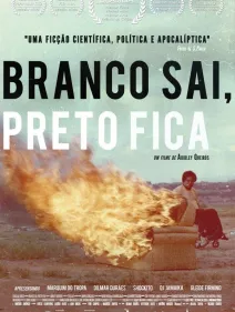 BRANCO SAI, PRETO FICA