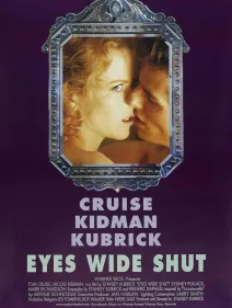 NEVER JUST A DREAM: STANLEY KUBRICK AND ‘EYES WIDE SHUT’ / EYES WIDE SHUT