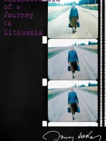 MAKESHIFT (FOR MEKAS) / REMINISCENCES OF A JOURNEY TO LITHUANIA