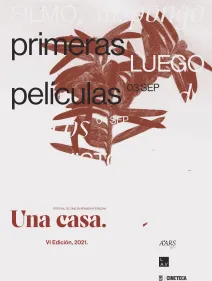 Festival UNA CASA 2021. Primeras películas 
