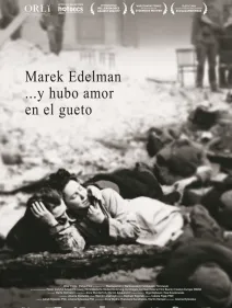 Marek Edelman... y hubo amor en el gueto