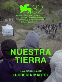 Nuestra Tierra (Lucrecia Martel, Argentina, Estados Unidos, México, Francia, Países Bajos, Dinamarca, 2025)
