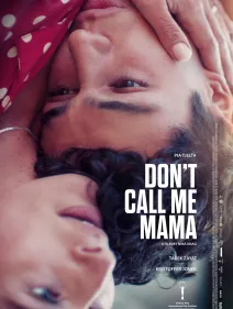 Don’t Call Me Mama