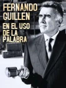 Fernando Guillén: en el uso de la palabra