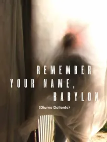 Remember Your Name, Babylon
