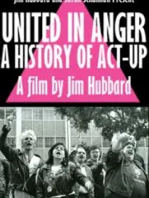 United in Anger: A History of ACT UP